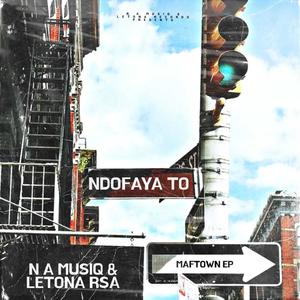 From Ndofaya to Maftown EP