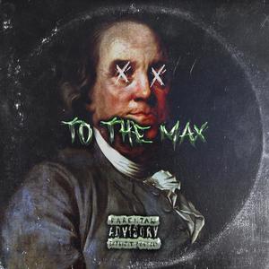 To The Max (Explicit)