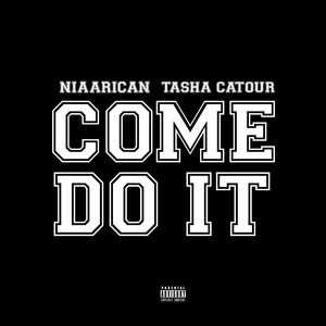 COME DO IT (Explicit)