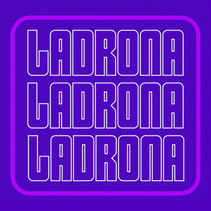 Ladrona (Explicit)