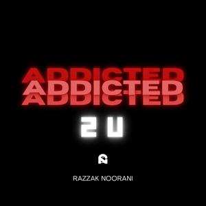 Addicted 2 U