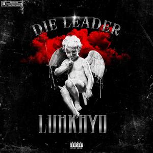 Die Leader (Explicit)