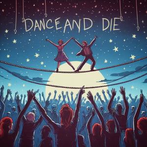 Dance & Die