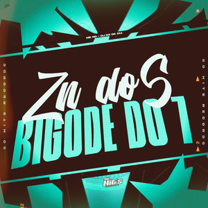 ZN Dos Bigode do 7 (Explicit)
