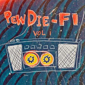 Pew-Die-Fi, Vol. 1 (Explicit)