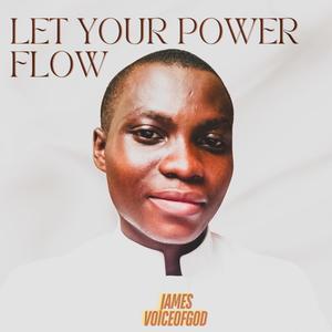 Let your power flow