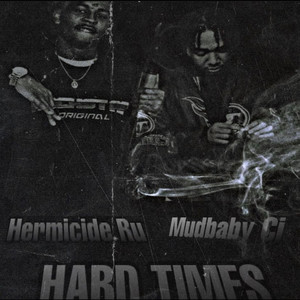 Hard Times (Explicit)