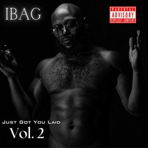 Just Got You Laid: Volume 2 (Explicit)