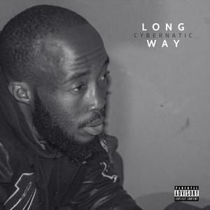Long Way (feat. Cybernatic) [Explicit]