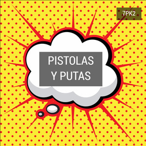 Pistolas Y Putas