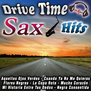 Drive Time Sax Hits