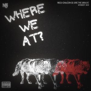 Where We At? (Street Mix) [Explicit]