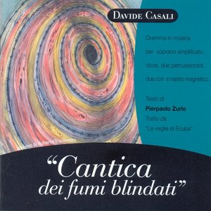 Cantica dei fumi blindati (From "Le veglie di Ecuba") : Dramma in musica per soprano amplificato, oboe, due percussionisti, due cori e nastro magnetico