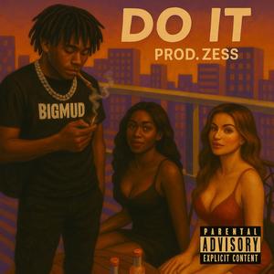 Do It (feat. BiG MÜD) (Explicit)