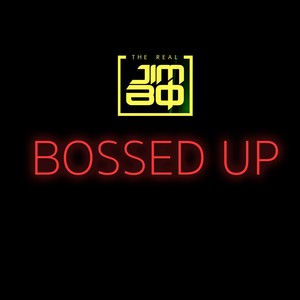 Bossed Up (Explicit)