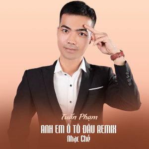 Anh Em Ô Tô Đâu Remix
