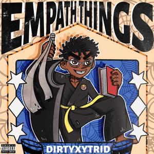 EMPATHTHINGS(feat. oddly shrugs & myagi) (Explicit)
