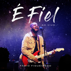 É Fiel (Ao Vivo)