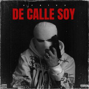 DE CALLE SOY (Explicit)