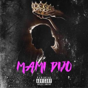 Mami Dijo (feat. adriann)