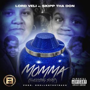 Momma (Shooting Star) (feat. Skipp Tha Don) [Explicit]