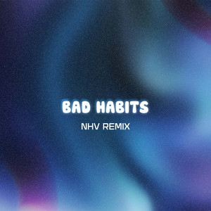 Bad Habits (NHV Remix)