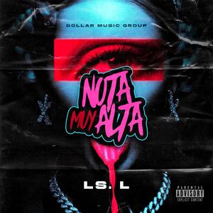 LS. L - Nota Muy Alta (feat. Dollar Music Group)