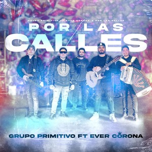 Por las Calles (En Vivo) [feat. Ever Corona] (Explicit)