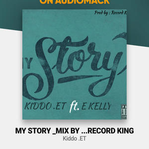 My story (feat. E.Kelly) [Explicit]