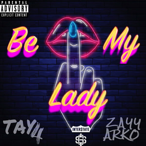 Be My Lady (Explicit)