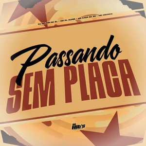 Passando Sem Placa (Explicit)