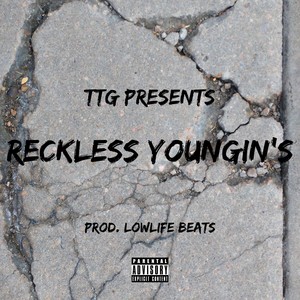 Reckless Youngins (Explicit)