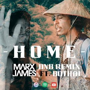 Home (feat. BoThai) (Marx James Remix DnB)