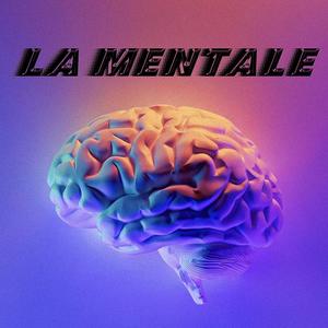 La Mentale (Explicit)