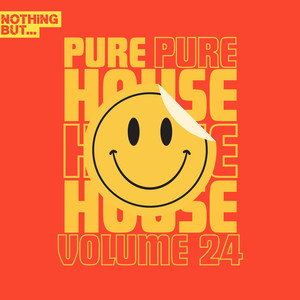 Nothing But... Pure House Music, Vol. 24