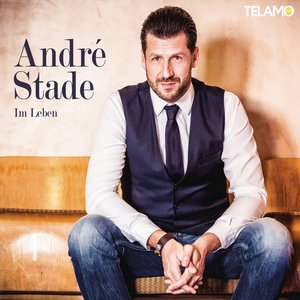 André Stade - Wenn du hier bleibst