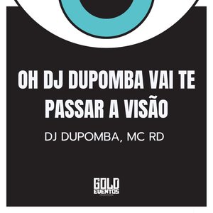 Oh Dj Dupomba Vai Te Passar a Visão (Explicit)