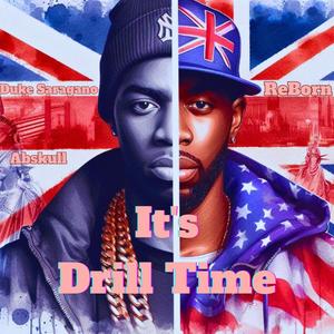 It's Drill Time (feat. Reborn & Abskull) (Explicit)