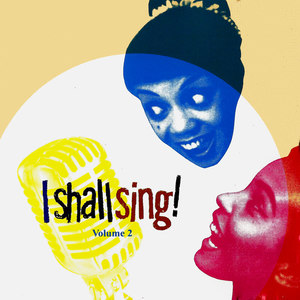 I Shall Sing, Vol . 2