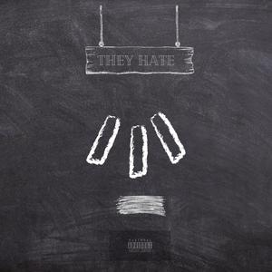 They Hate (feat. JayTheRocket)