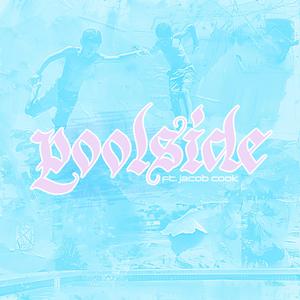 Poolside (feat. Jacob Cook) [Remix]