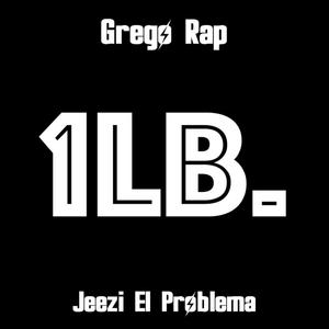 1LB (feat. Jeezi el Problema) [Explicit]