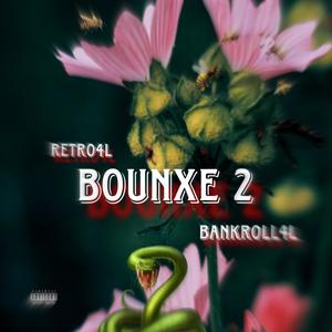 Bounxe2 (feat. Bankroll4L) (Explicit)