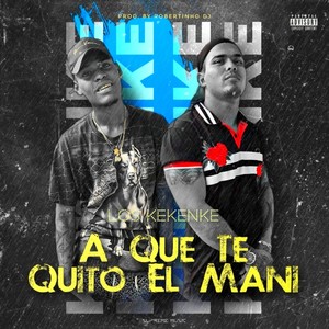 A Que Te Quito el Mani (Explicit)