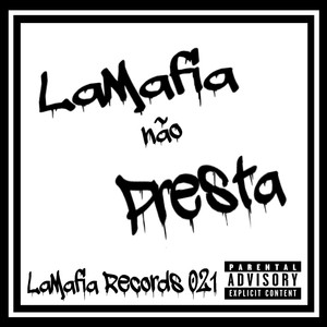 Lamafia Não Presta (Explicit)