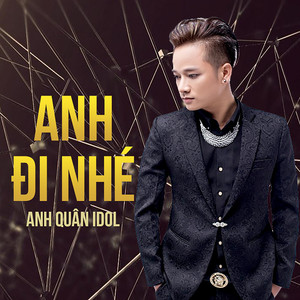 Anh Đi Nhé (Remix)