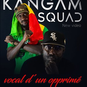 Kangam Squad - Vocal d'un opprimé