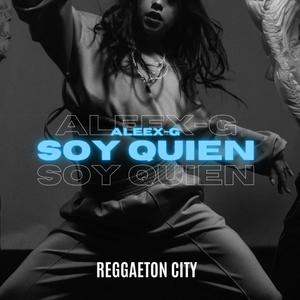 Soy Quien (feat. BaydenRecords & Aleex-G)