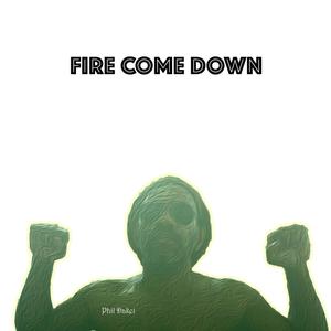 Fire Come Down (Bonus Track)