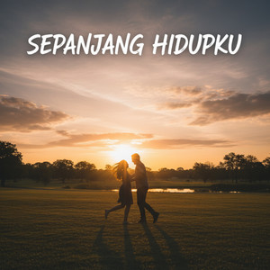 Sepanjang Hidupku